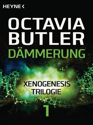 cover image of Dämmerung: Xenogenesis-Trilgogie 1--Roman
